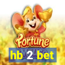 hb 2 bet